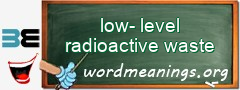 WordMeaning blackboard for low-level radioactive waste